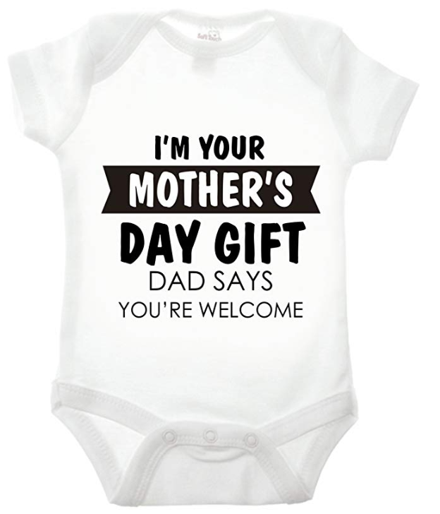 Happy Mother's Day..Dad Says You're Welcome Babygrow
